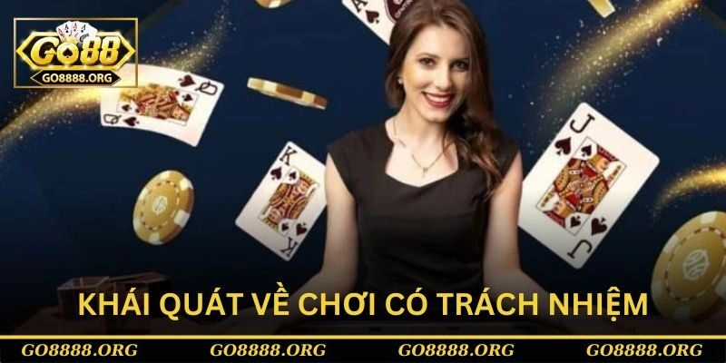 Khái quát về việc chơi có trách nhiệm tại Go88
