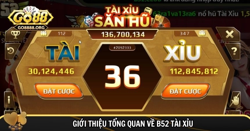 Khái quát chung về B52 Tài Xỉu